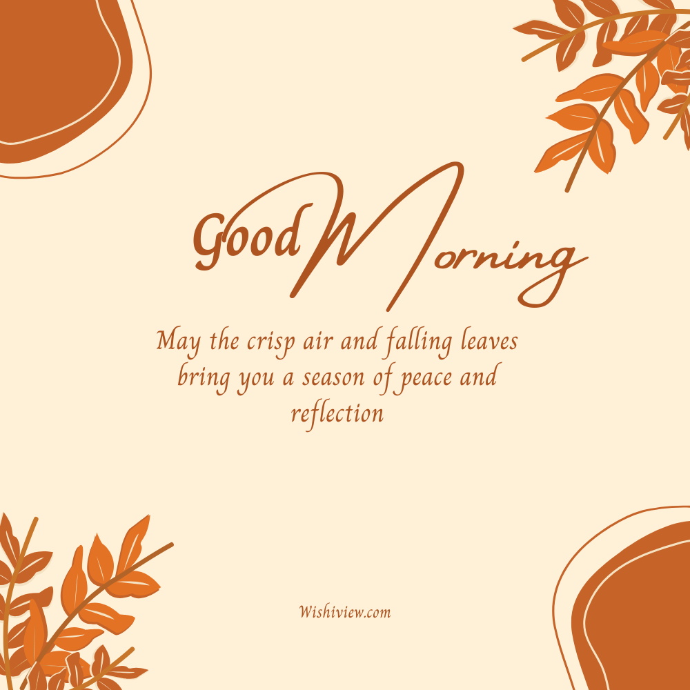 May the crisp air and falling leaves bring you a season of peace and reflection