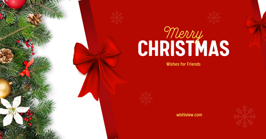 Merry Christmas Wishes for Friends
